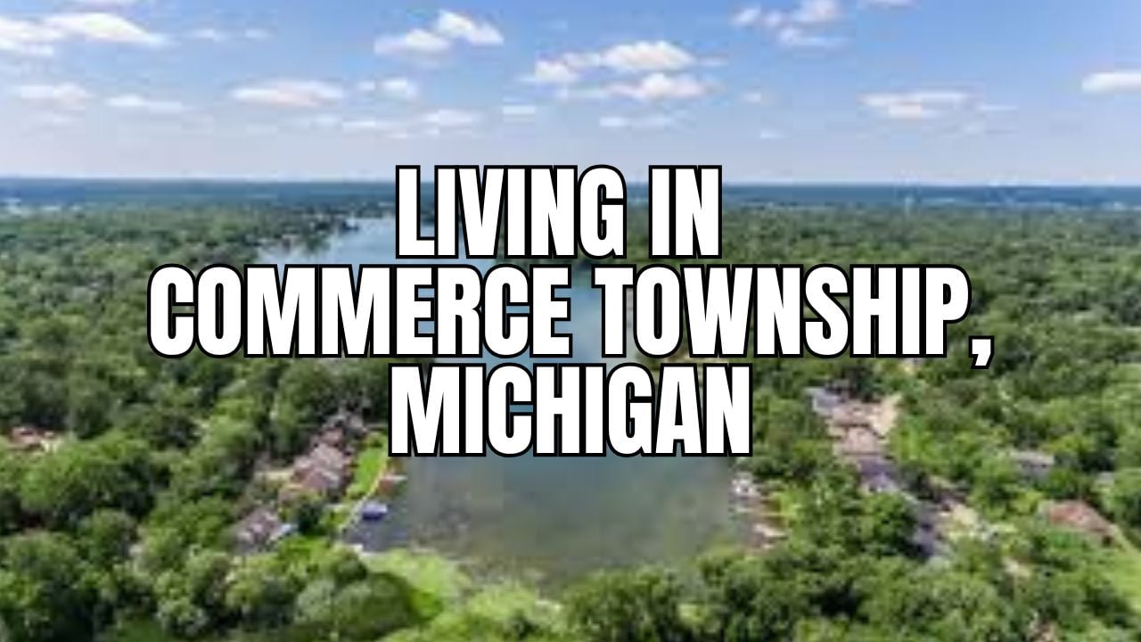 Before You Move to Commerce Township, Michigan: The Stuff Locals Wish You Knew