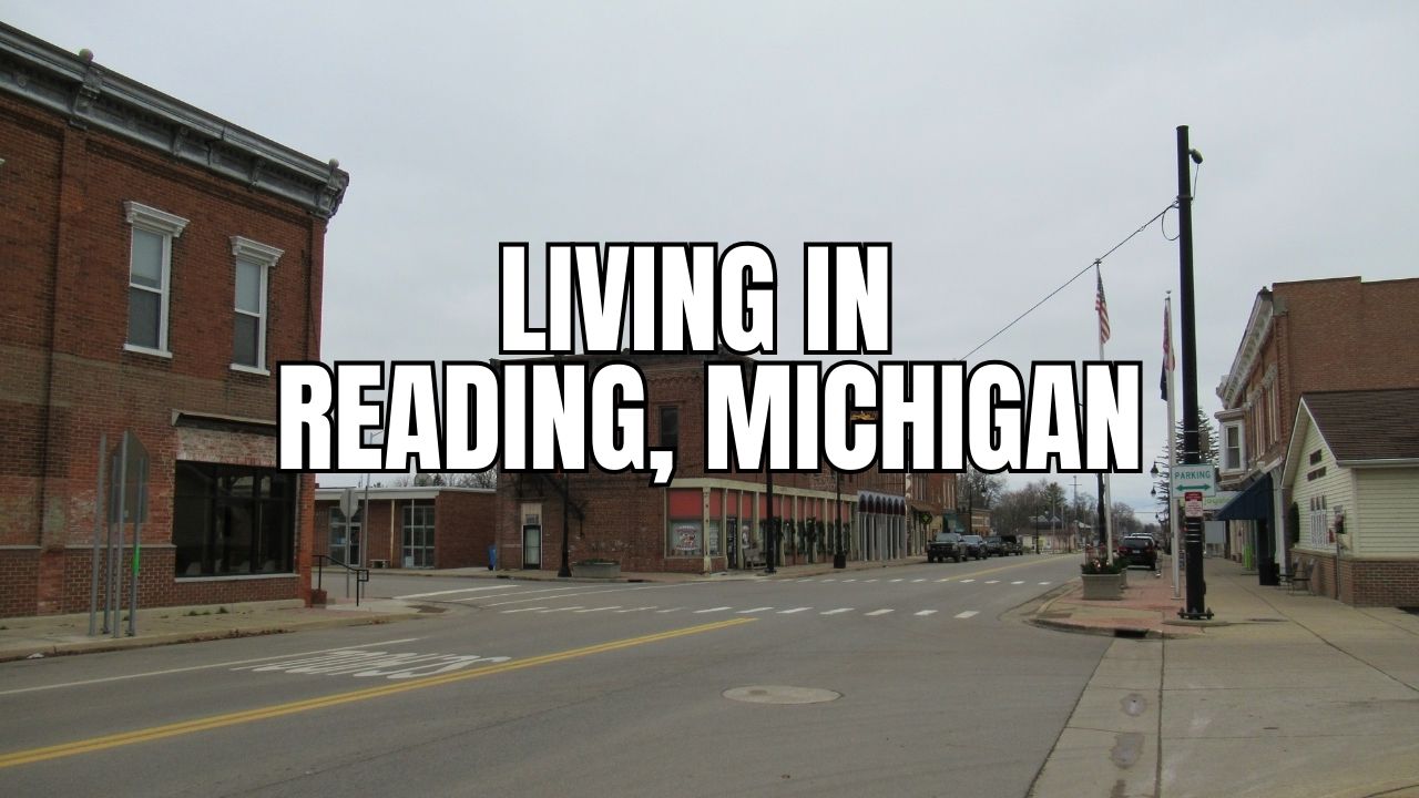 Moving to Reading, Michigan? What to Know About Ho…