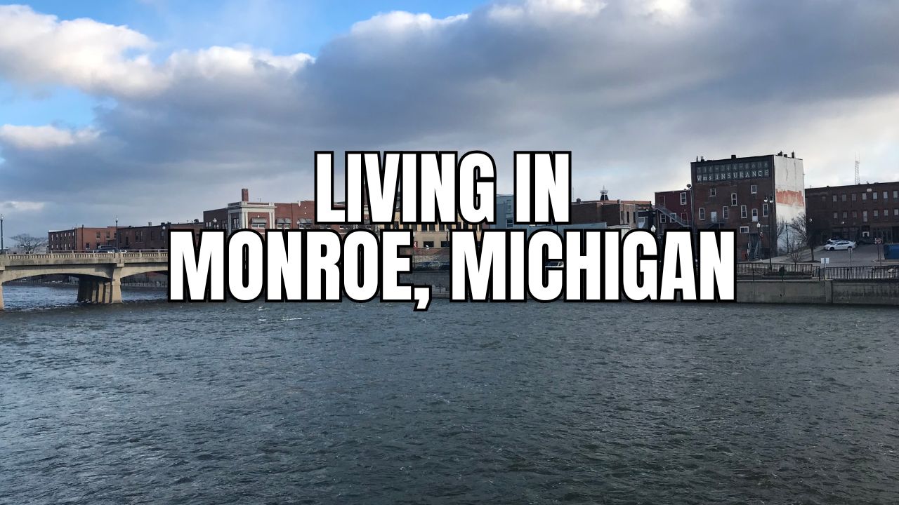 Monroe, Michigan: What It’s Like to Live Here (Cost, Commute, Community & More)