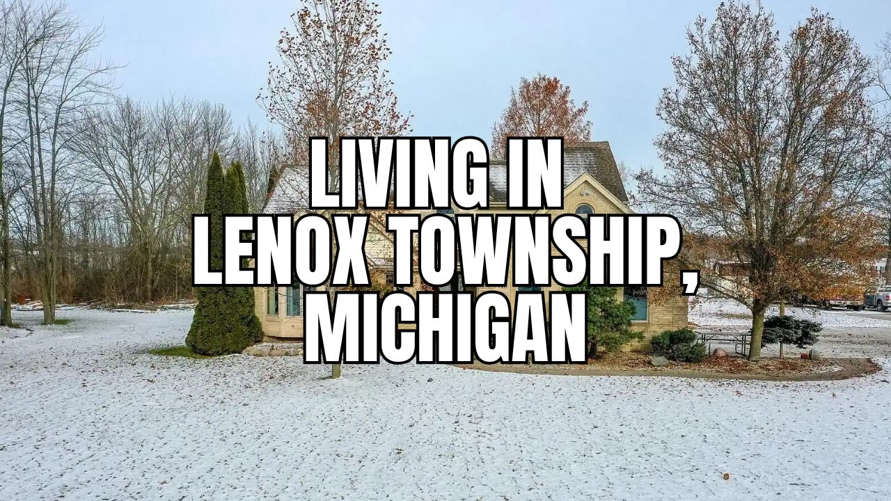 Thinking About Lenox Township, Michigan? A Practical (and Slightly Funny) Guide