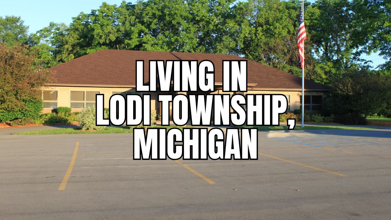 Living in Lodi Township, Michigan: Pros, Cons, Cost of Living & Real Estate Snapshot