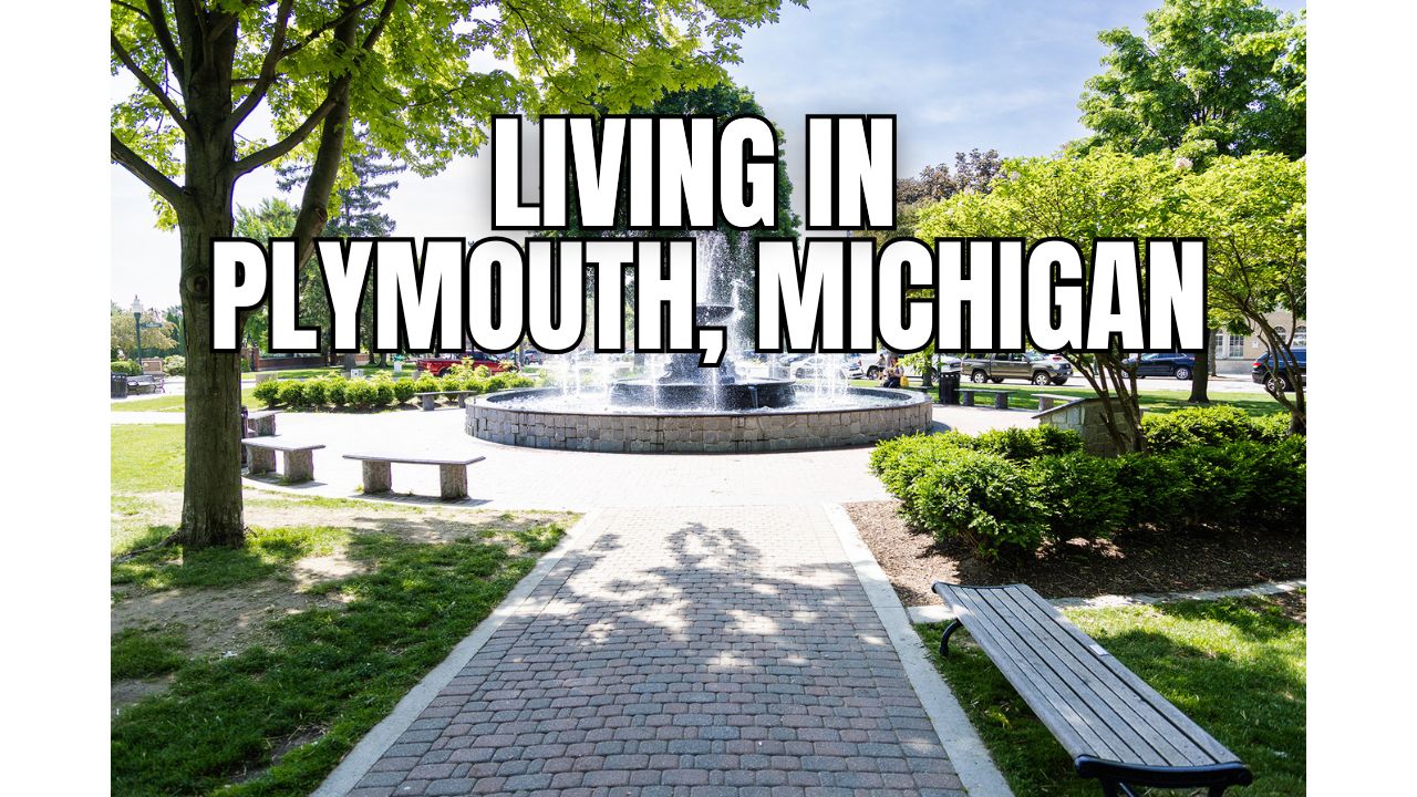 Moving to Plymouth, Michigan? What to Know About …
