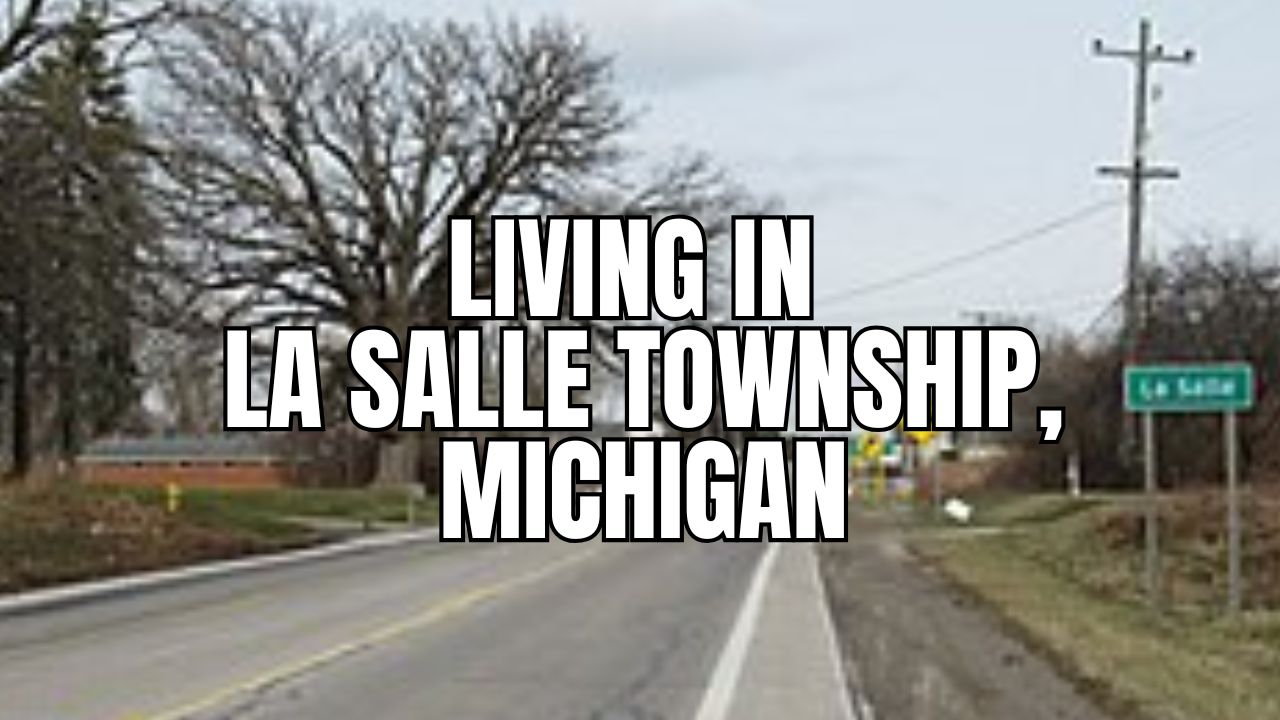 La Salle Township, Michigan: What It’s Like to Live Here (Cost, Commute, Community & More)