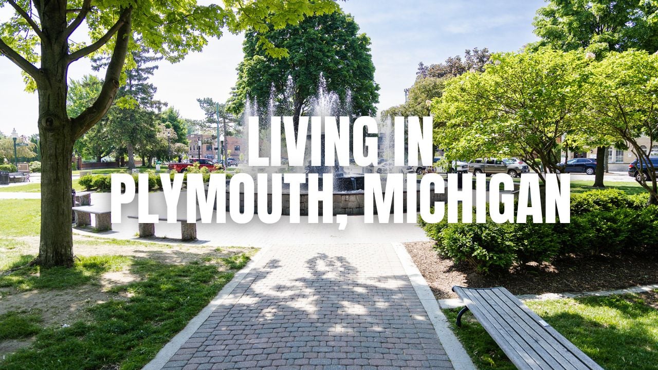 Moving to Plymouth, Michigan? What to Know About Homes, Schools, Commutes & Lifestyle