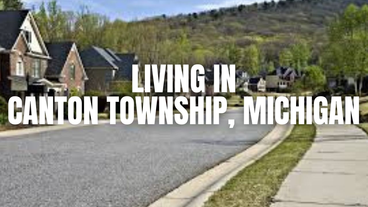 Canton Township, Michigan Relocation Guide: Vibe, Housing, Amenities & Daily Life