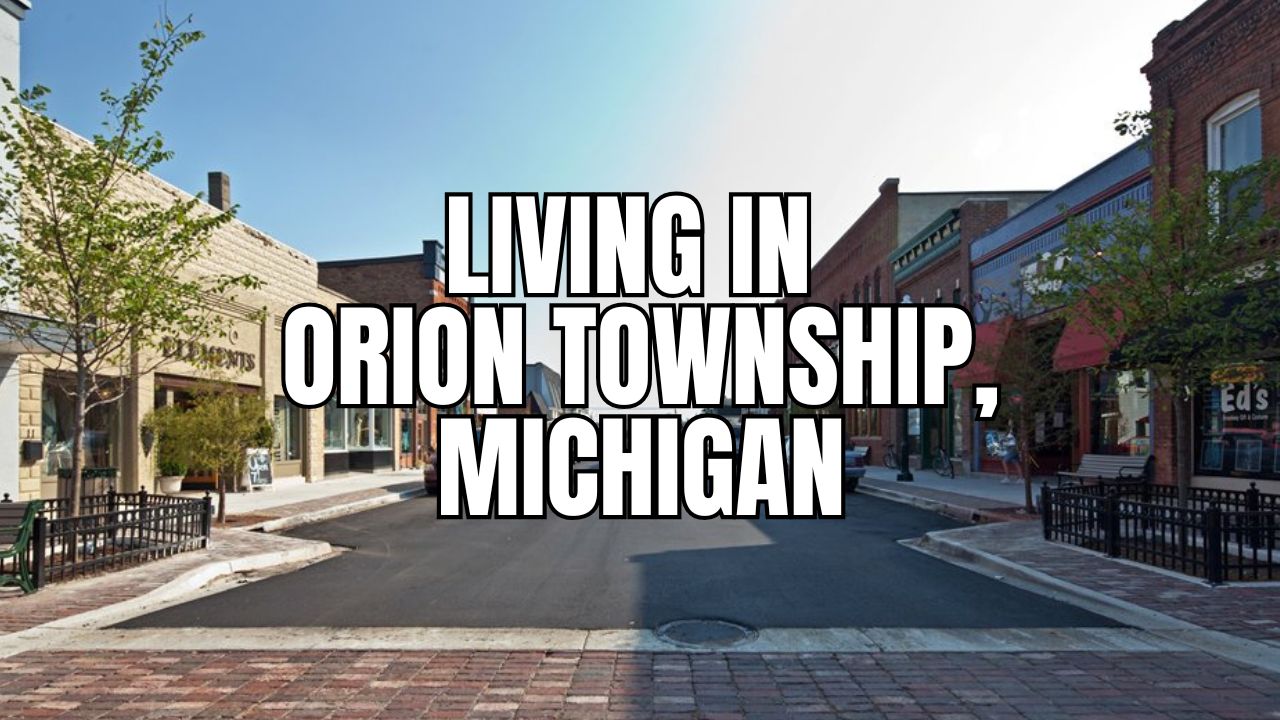 Orion Township, Michigan Relocation Guide: Vibe, Housing, Amenities & Daily Life