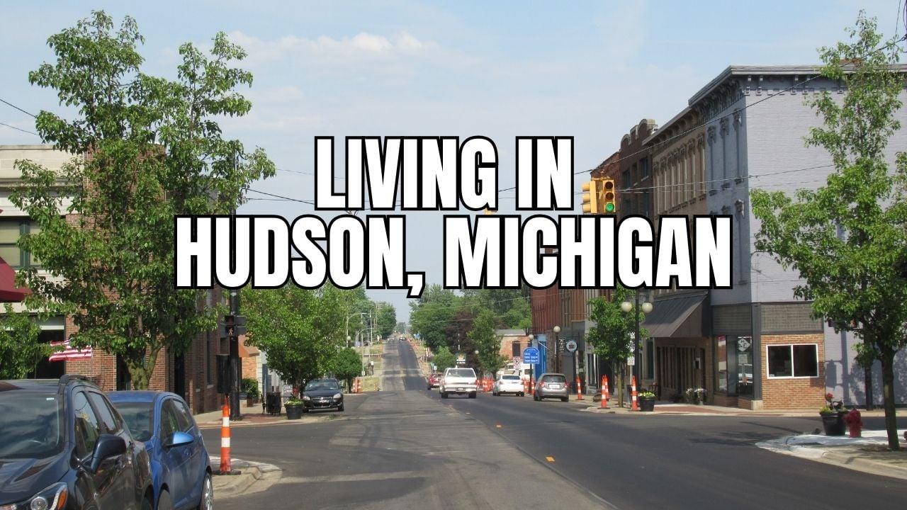 Living in Hudson, Michigan: Pros, Cons, Cost of Living & Real Estate Snapshot