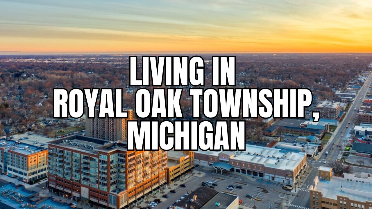 Royal Oak Township, Michigan: Best Neighborhood Pockets + Pros/Cons for Newcomers — Should You Move Here?