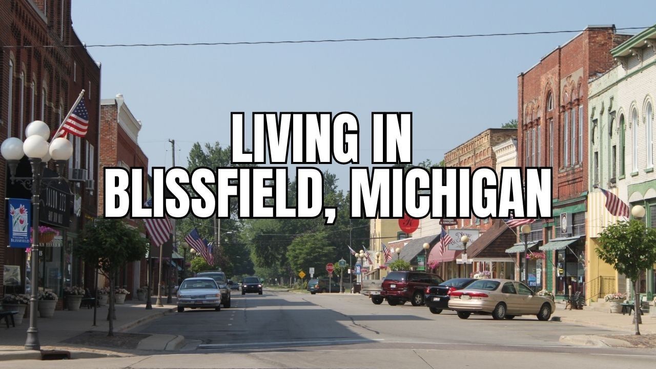 Blissfield, Michigan: What It’s Like to Live Here (Cost, Commute, Community & More)