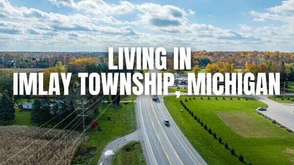 Thinking About Imlay Township, Michigan? A Practical (and &hellip;