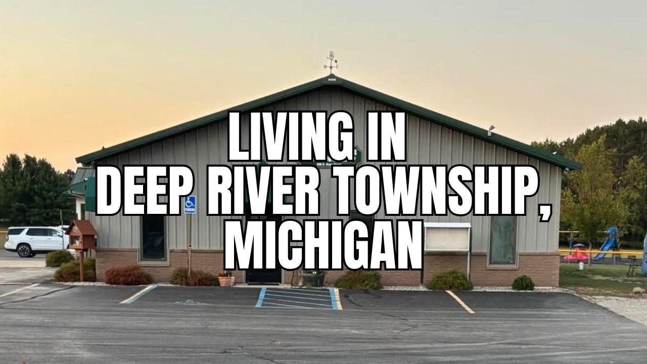 Is Deep River Township, Michigan a Good Place &hellip;