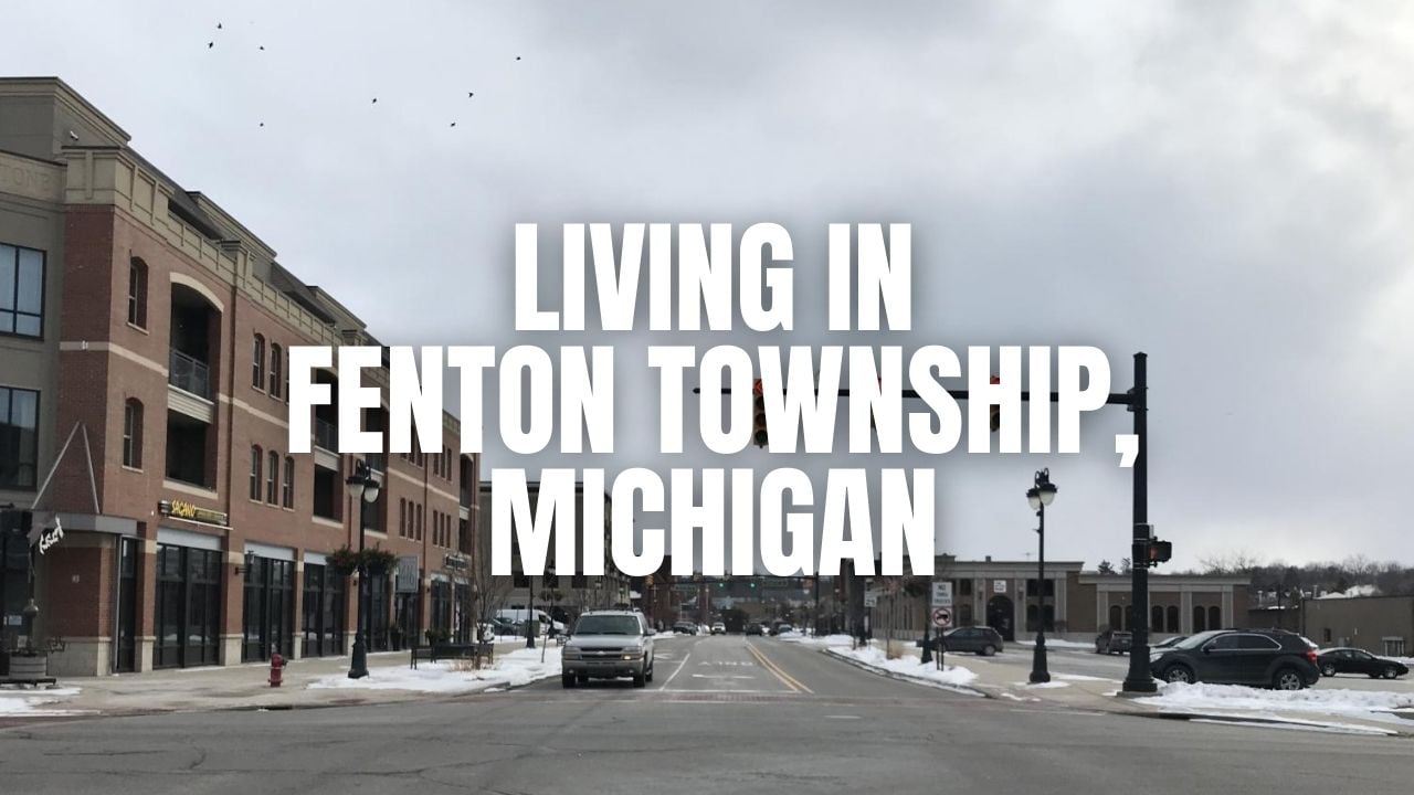 Before You Move to Fenton Township, Michigan: The &hellip;