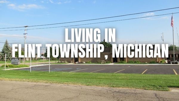 Flint Township, Michigan: What It’s Like to Live &hellip;