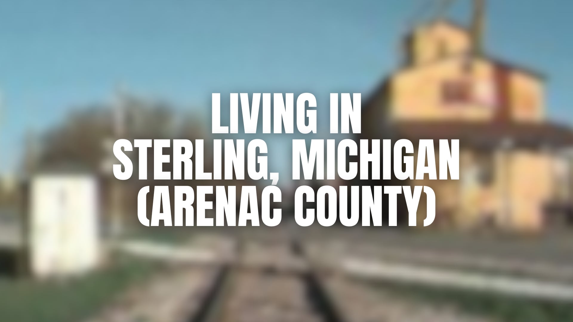 Living In Sterling, Michigan (Arenac County)