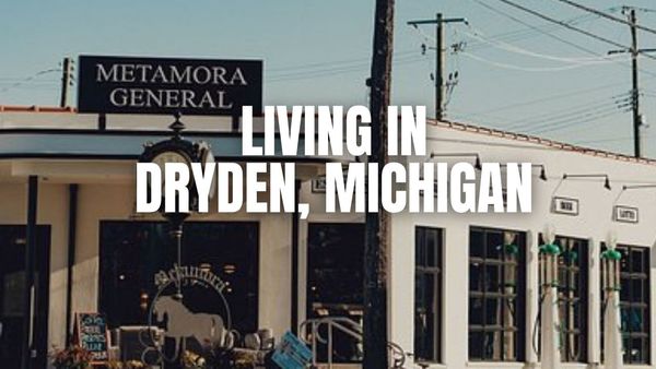 Living in Dryden, Michigan: Pros, Cons, Cost of &hellip;