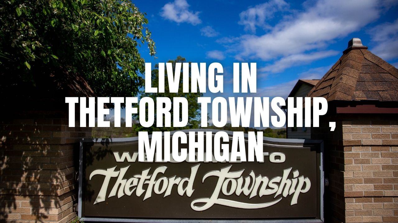 Thetford Township, Michigan: What It’s Like to Live Here (Cost, Commute, Community & More)