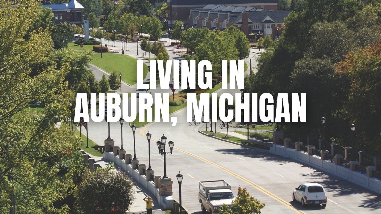 The Truth About Auburn, Michigan: Neighborhoods, Prices, Taxes & Things To Do
