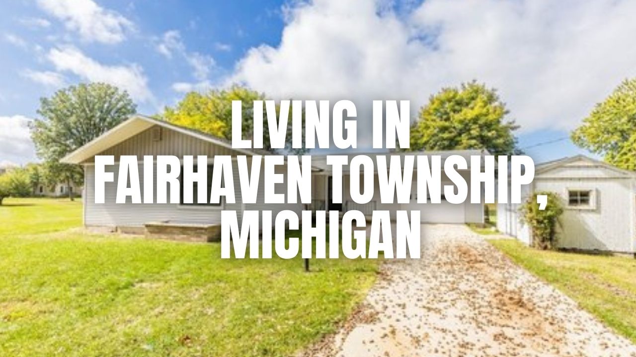Fairhaven Township, Michigan Living Guide: Housing Market, Schools, Safety & Weekend Fun