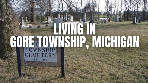 Thinking About Gore Township, Michigan? A Practical (and &hellip;
