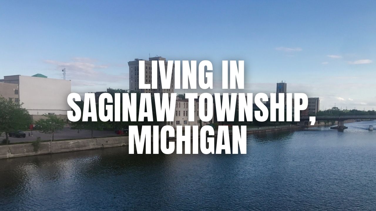 Saginaw Township, Michigan Relocation Guide: Vibe, Housing, Amenities & Daily Life