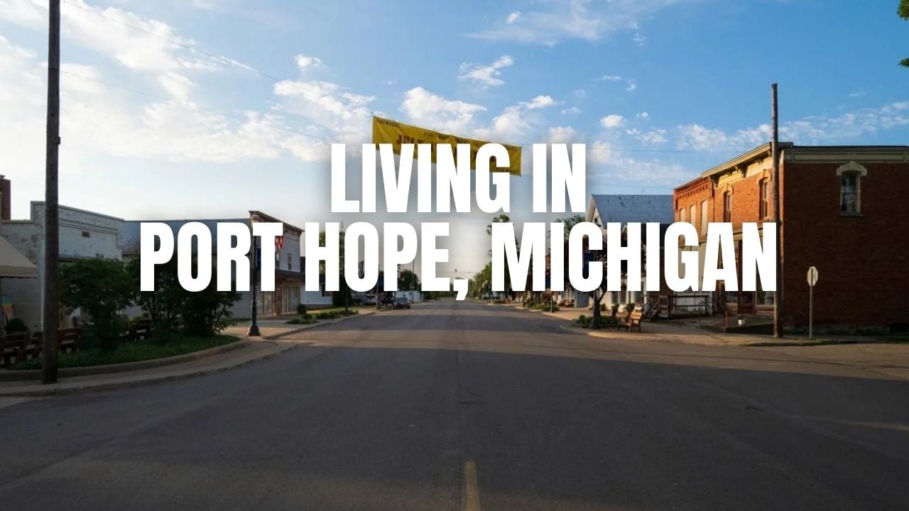 Port Hope, Michigan Relocation Guide: Vibe, Housing, Amenities & Daily Life