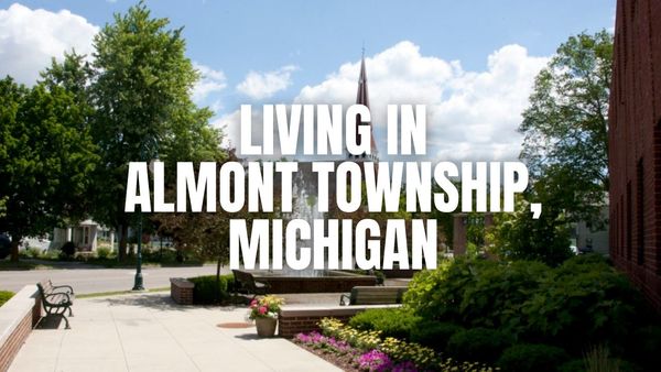 Thinking About Almont Township, Michigan? A Practical (and &hellip;