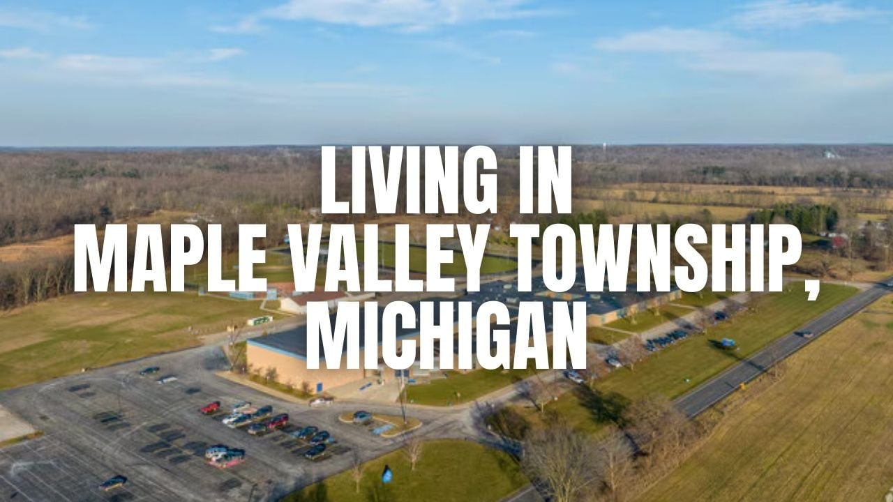 The Truth About Maple Valley Township (Sanilac County), Michigan: Neighborhoods, Prices, Taxes & Things To Do