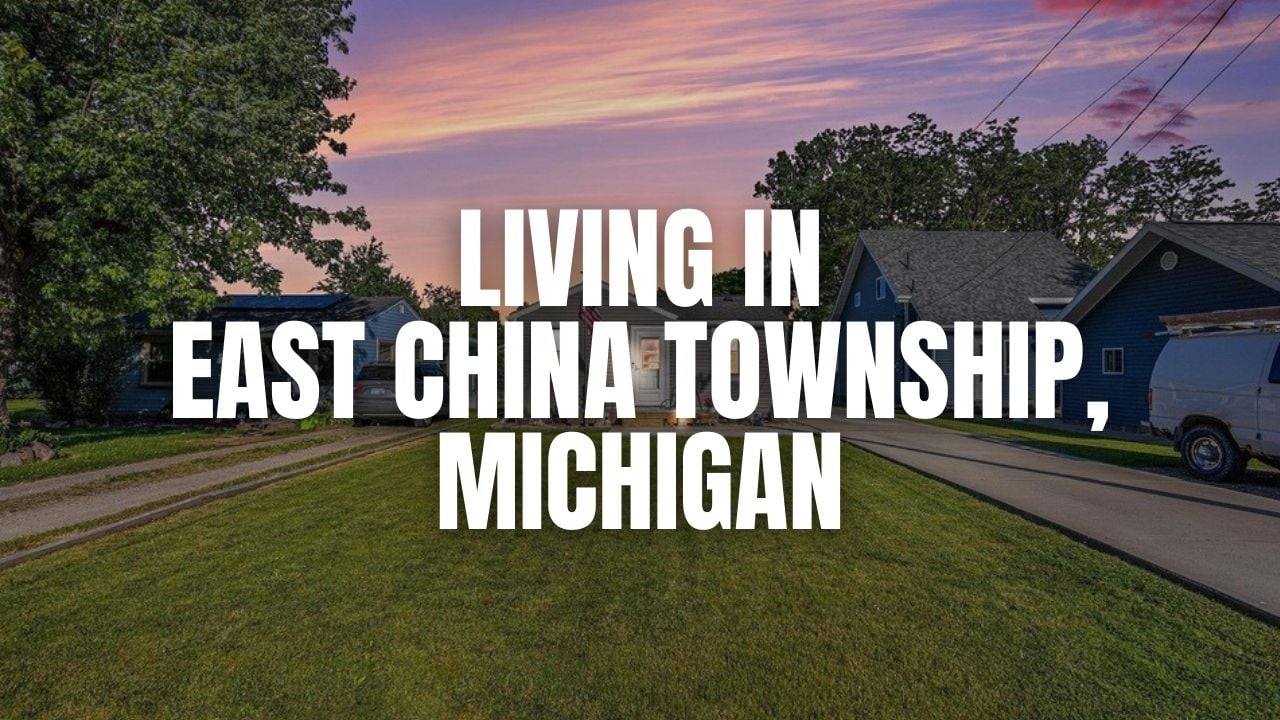 Before You Move to East China Township, Michigan: &hellip;