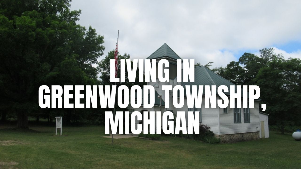 Thinking About Greenwood Township (St. Clair County), Michigan? &hellip;