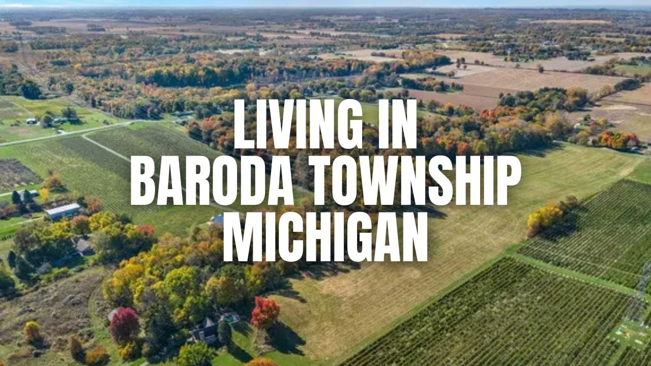 Moving to Baroda Township, Michigan? What to Know &hellip;