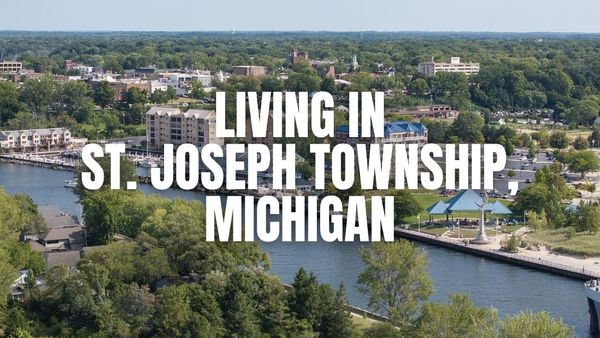 St. Joseph Township, Michigan: What It’s Like to &hellip;