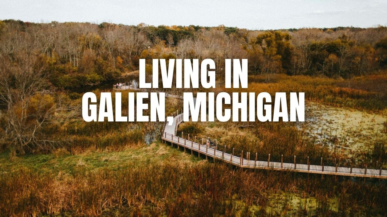 The Truth About Galien, Michigan: Neighborhoods, Prices, Taxes & Things To Do
