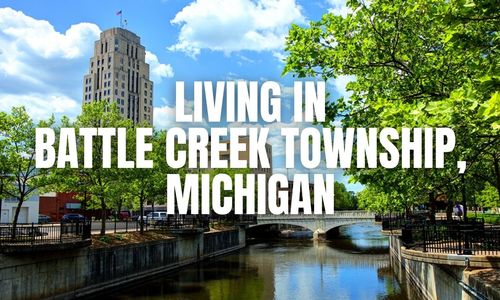 Battle Creek Township, Michigan: What It’s Like to &hellip;