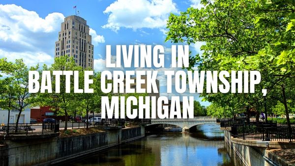 Battle Creek Township, Michigan: What It’s Like to &hellip;