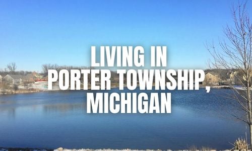 Living in Porter Township (Cass County), Michigan: Pros, &hellip;