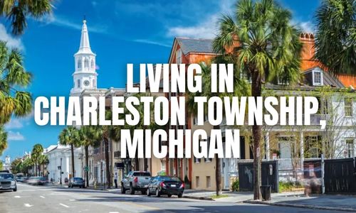 Charleston Township, Michigan Relocation Guide: Vibe, Housing, Amenities &hellip;