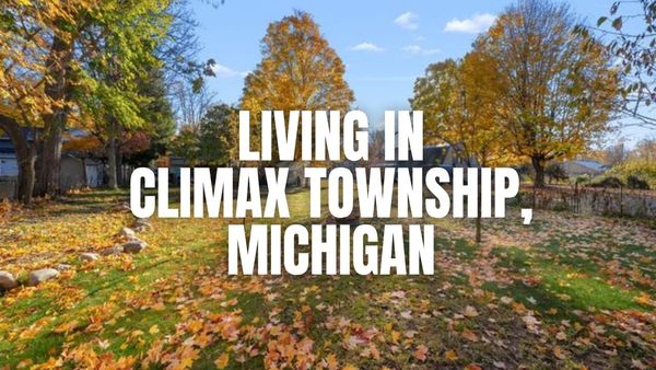 Before You Move to Climax Township, Michigan: The &hellip;