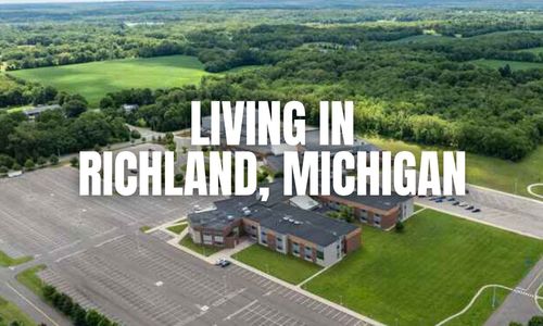 Thinking About Richland, Michigan? A practical guide