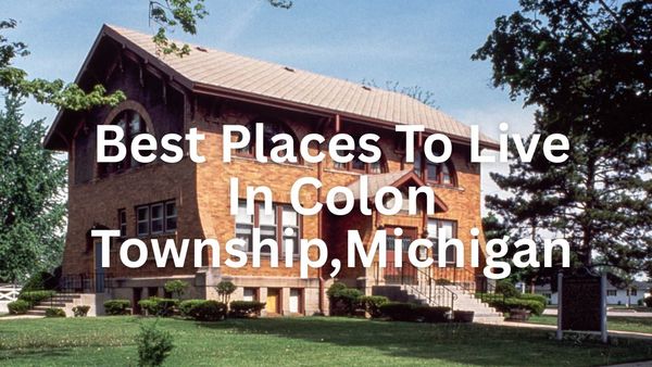Before You Move to Colon Township, Michigan: The &hellip;
