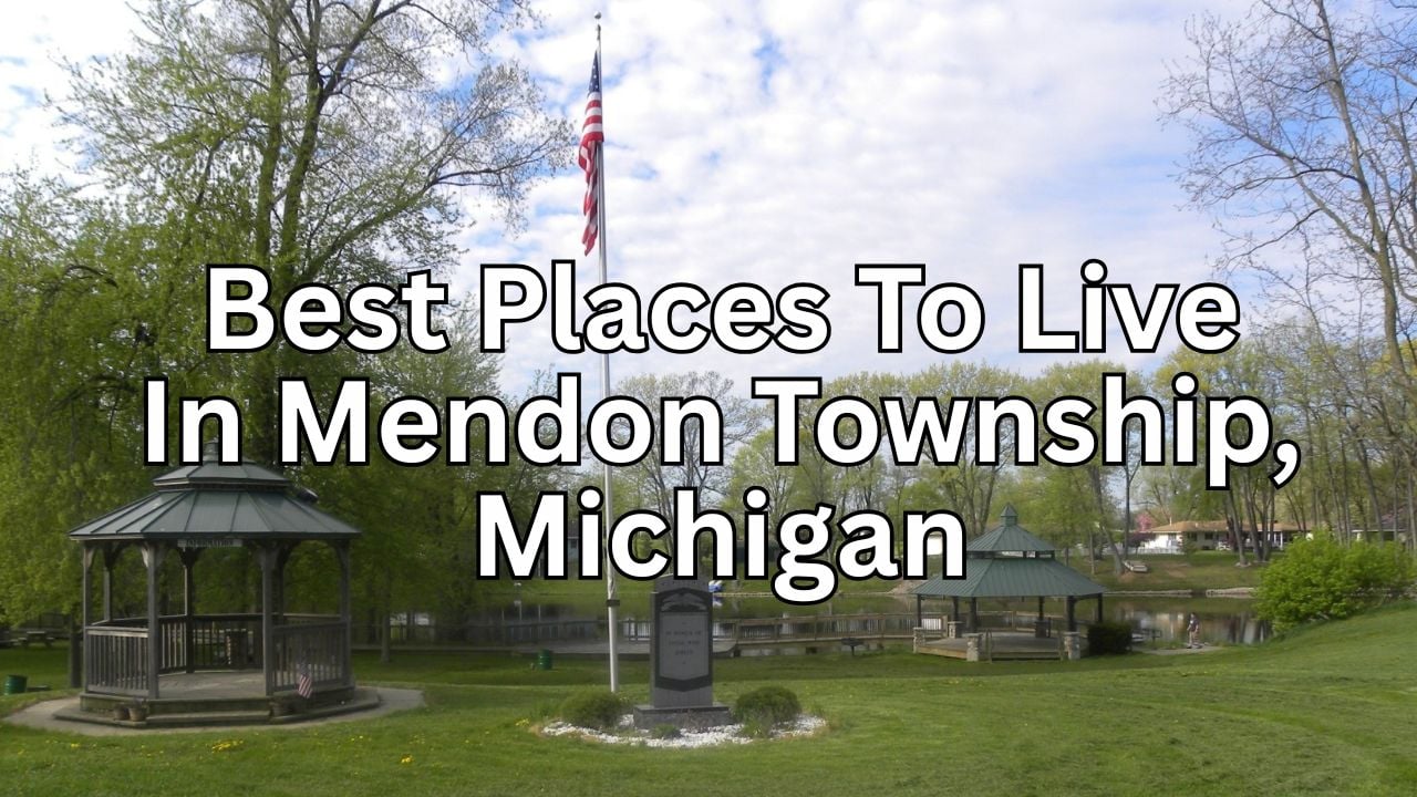 The Truth About Mendon Township, Michigan: Neighborhoods, Prices, Taxes & Things To Do