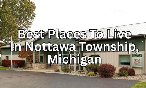 Before You Move to Nottawa Township (St. Joseph &hellip;