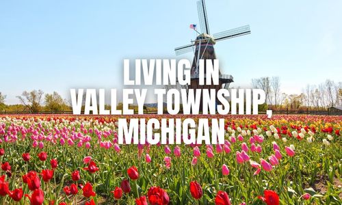Is Valley Township, Michigan a Good Place to &hellip;