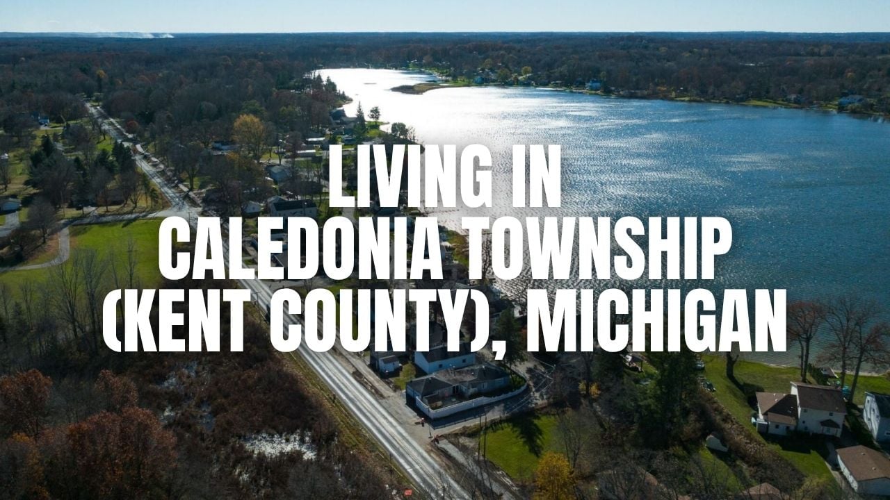 Living in Caledonia Township (Kent County), Michigan: Pros, Cons, Cost of Living & Real Estate Snapshot