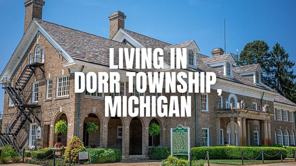 Before You Move to Dorr Township, Michigan: The &hellip;