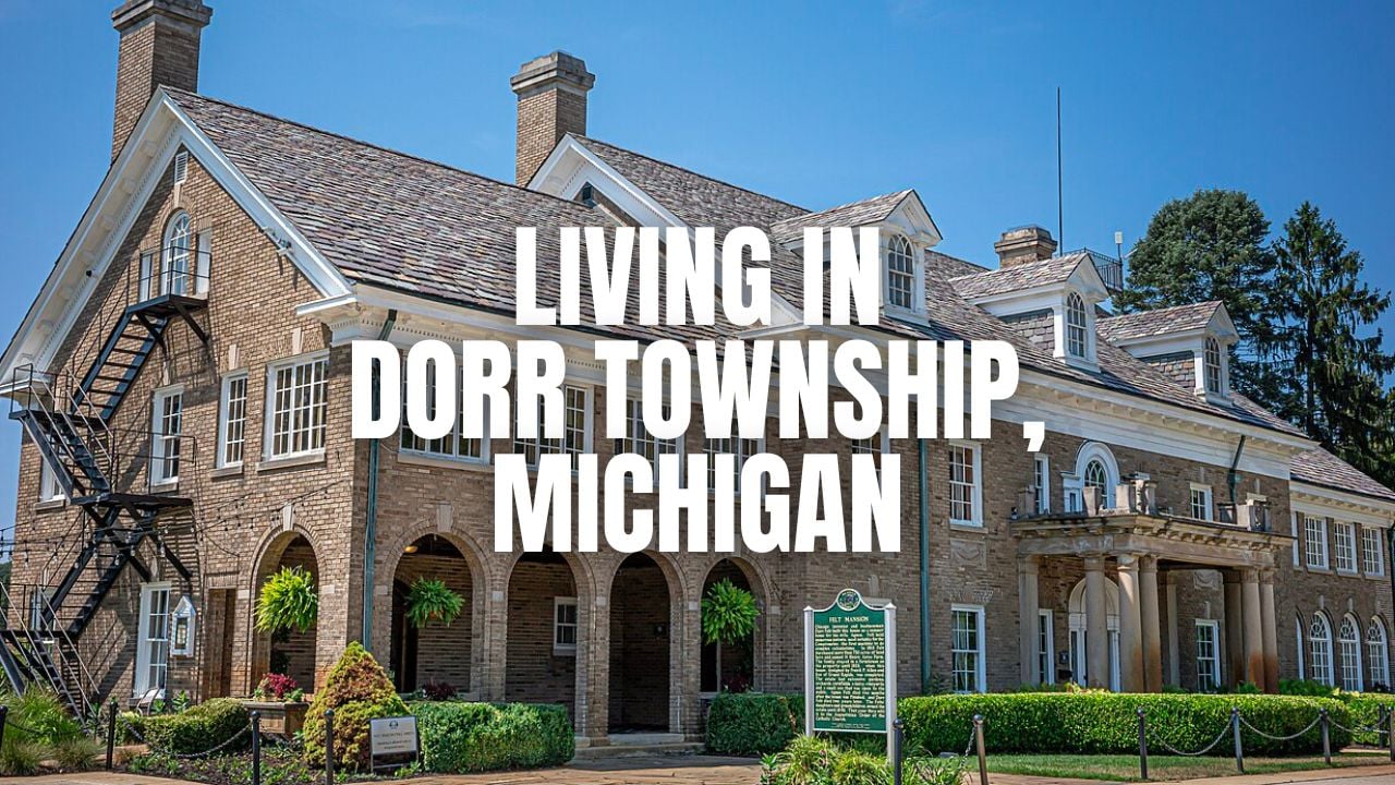 Before You Move to Dorr Township, Michigan: The …