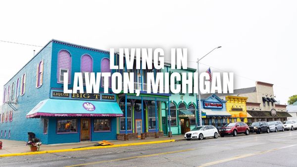 Moving to Lawton, Michigan? What to Know About &hellip;