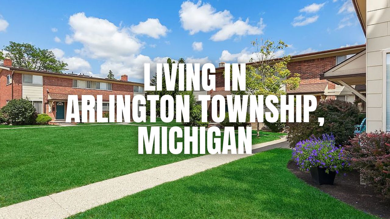 Moving to Arlington Township, Michigan? What to Know About Homes, Schools, Commutes & Lifestyle