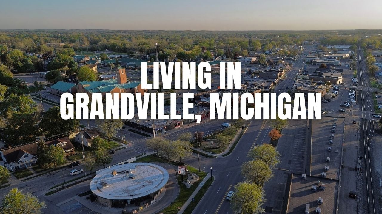 Thinking About Grandville, Michigan? A practical guide