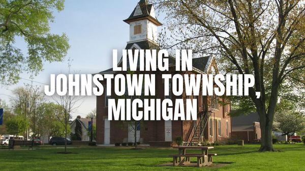 Before You Move to Johnstown Township, Michigan: The &hellip;