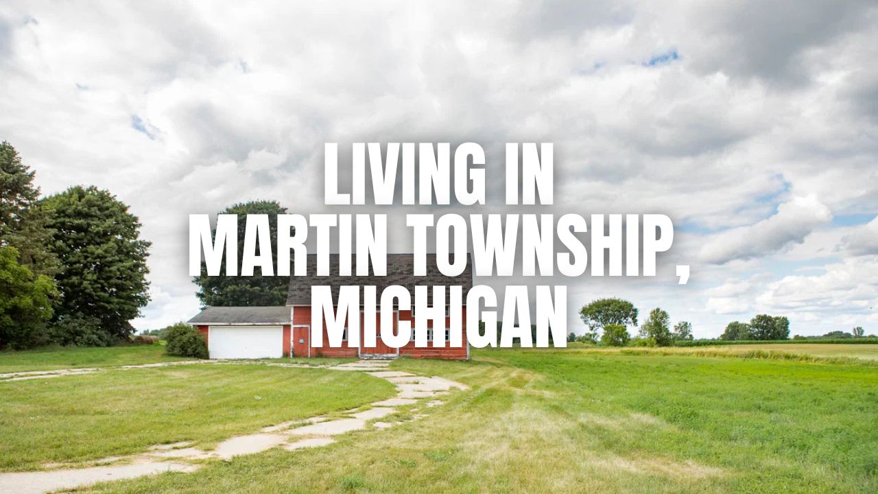 Before You Move to Martin Township, Michigan: The Stuff Locals Wish You Knew
